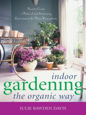 cover image of Indoor Gardening the Organic Way